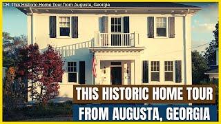 WATCH: This Historic Home Tour from Augusta, Georgia