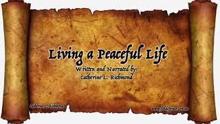 Meditation "Living a Peaceful Life"  Narrated by Catherine L Richmond (13 minutes)