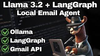 Llama 3.2 - Local Email Agent with Ollama & LangGraph