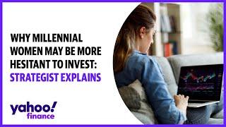 Why millennial women may be more hesitant to invest: Strategist explains