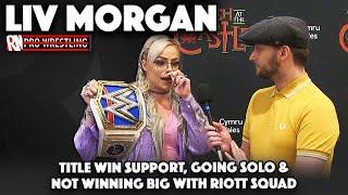 Liv Morgan gets emotional talking about her support, going solo & not winning big with Riott Squad