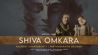 Shiva Omkara | Kaushiki Chakraborty | Parthasarathi Desikan | Official Video