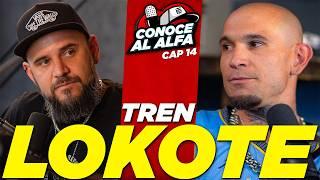 TREN LOKOTE - CONOCE AL ALFA - EP 14