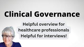 Clinical Governance - helpful overview for healthcare professionals interviews