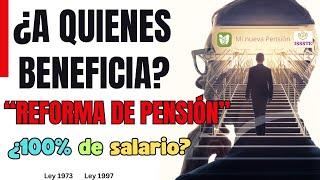 A QUIENES BENEFICIA LA REFORMA DE PENSIONES