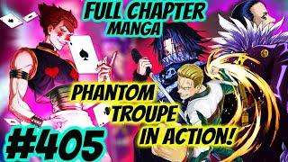 Hunter x Hunter Full Ch 405: Phantom Troupe Kikilos Na Rin!