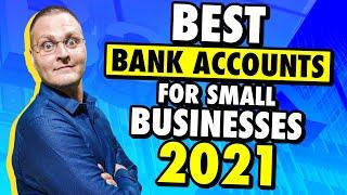 Best Bank Accounts For Small Businesses & New Business Side Hustles In 2021