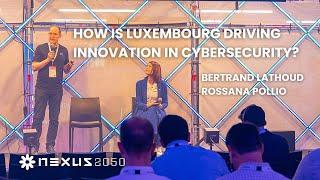 Bertrand Lathoud & Rossana Pollio - How is Luxembourg driving innovation in cybersecurity?