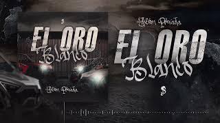 Edición Privada - El Oro Blanco (Audio Oficial)