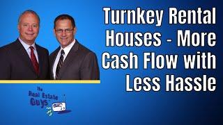 Turnkey Rental Houses - More Cash Flow with Less Hassle