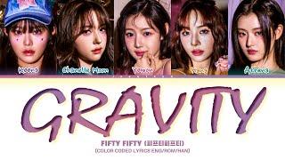 FIFTY FIFTY - 'Gravity' (피프티피프티 Gravity 가사) (Color Coded Lyrics)