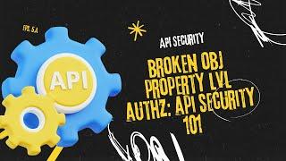 Broken Obj Property Level Authz Part A | OWASP TOP 10 | API Security Series - Phoenix SecurityScape