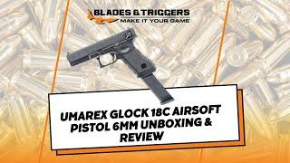 Umarex Glock 18C Airsoft Pistol 6mm Unboxing & Review