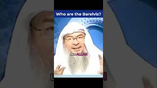 Who are the Barelvis? Are they muslim? #Assim #assimalhakeem #assim assim al hakeem