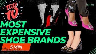 The 10 most expensive shoe brands for womens shoes #fashionista #luxury #heels #designershoes #top10