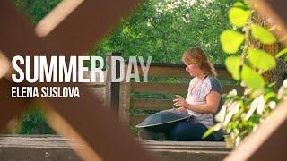 Elena Suslova - Summer Day (RAV Vast D Major)