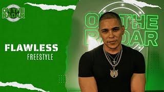 The Flawless "On The Radar" Freestyle