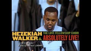 Hezekiah Walker – I Will Fight