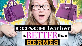 Save your money. COACH Leather is BETTER than HERMES Leather. I said what I said. || Autumn Beckman