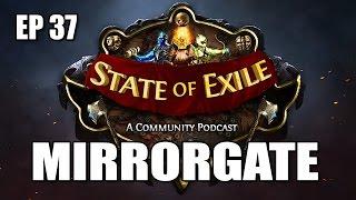 State of Exile, the Path of Exile Podcast Ep: 37 MIRRORGATE w/ RaizQT & AngryWeasel