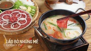 Lẩu Bò Nhúng Mẻ - Cách Làm Tại Nhà Đổi Vị Cuối Tuần | Cooky TV