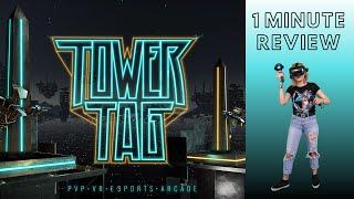 Tower Tag VR | 1 minute Review