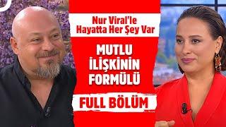 Nur Viral'le Hayatta Her Şey Var | 11 Eylül 2024