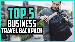 Top 5 Best Business Travel Backpack of 2024