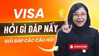 Giải Đáp Thắc Mắc Khi Xin Visa - Hỏi Gì Đáp Nấy - Q&A- Số 1 - Lịch sử đi lại | Lịch trình du lịch?