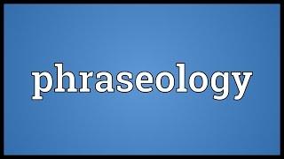 Phraseology Meaning