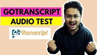 HOW TO PASS GOTRANSCRIPT AUDIO TEST.