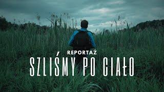 "Szliśmy po ciało" / Reportaż / Pogranicze polsko-białoruskie