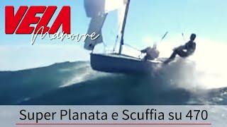 Spingere al limite il 470. Cosa succede? Una super Planata e una super scuffia!