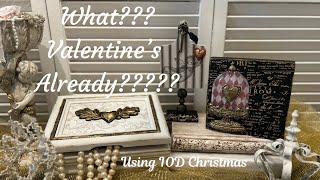 What??? Valentine's Already???  Yes, Using IOD Christmas Releases!!