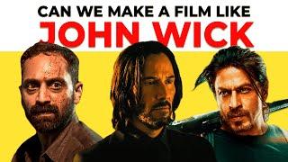 Can We Make A Film Like John Wick in India? Video Essay