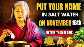 November 15th Salt Water Ritual Place Your Name in Water Today and Get Ready for Your Life to Change