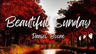 Daniel Boone - Beautiful Sunday (Lyrics)