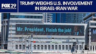 Trump weighing options as Israel-Iran war intensifies