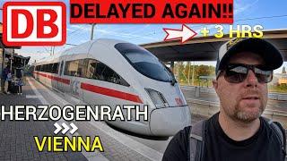 DELAYED AGAIN - Deutsche Bahn | Herzogenrath - Vienna