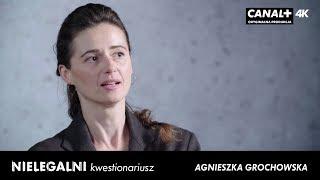 Nielegalni - kwestionariusz | Agnieszka Grochowska | CANAL+