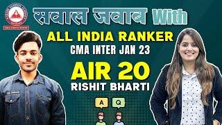 सवाल जवाब with All India Ranker | CMA Inter AIR 20 - Rishit Bharti | Akash Agarwal Classes