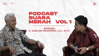 PODCAST SUARA MERAH #1 | Eps. H. Ganjar Pranowo, S.H., M.I.P. | GMNI FAKULTAS HUKUM UGM