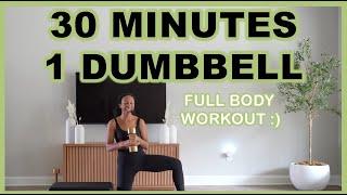 30 Min Full Body Workout w/ ONE DUMBELL 