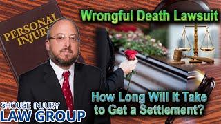 How Long Does a Wrongful Death Lawsuit Take to Settle?