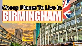 10 CHEAP AND BEST PLACES TO LIVE IN BIRMINGHAM UK