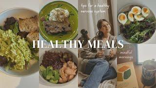 Meals I have been loving/ Tips for a healthy nervous system/ setting an intentional morning routine