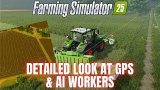 DEEPER LOOK AT GPS & NEW AI HELPERS! - Farming Simulator 25