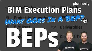 BIM Execution Planning (BEPs) 101 - what to include and how to engage your team!