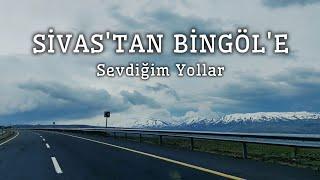 Sivas'tan Bingöl'e Yolculuk | Road Trip | Sivas - Malatya - Elazığ - Bingöl | Bingol Turkey | 4K