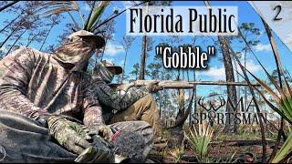 5 Day ADVENTURE | Spitting & Drumming | Florida Public Turkey hunt (Part 2) Osceola Gobbling 2025